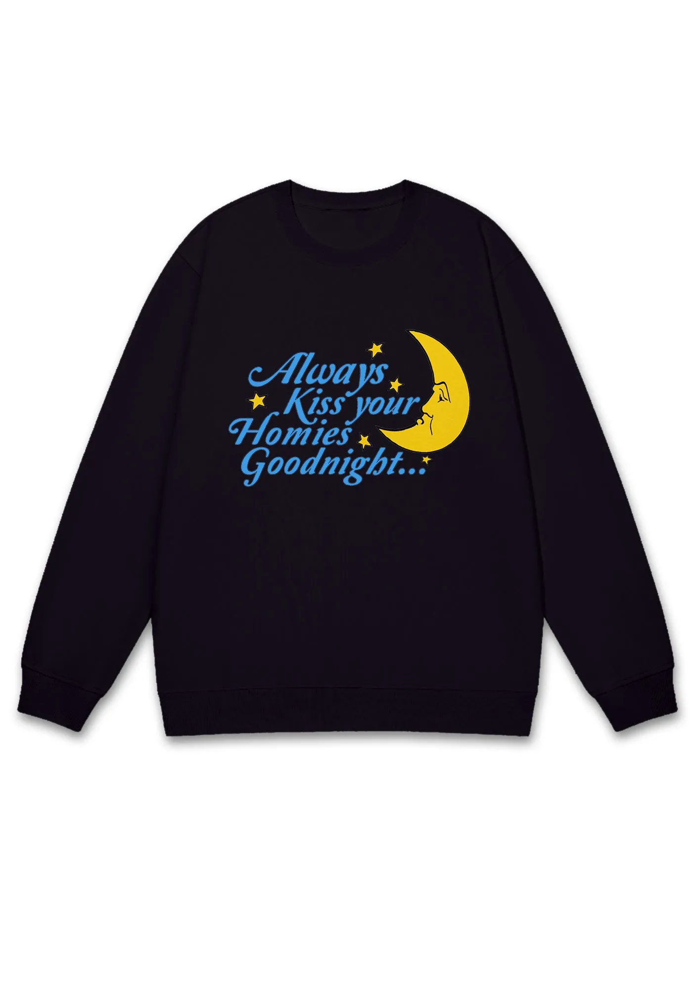 Always Kiss Your Homies Goodnight Y2K Sweatshirt