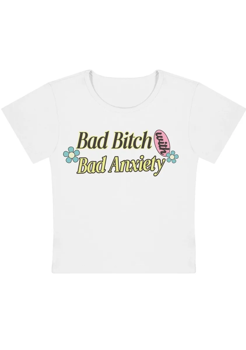 Bad Bxtch With Bad Anxiety Y2K Baby Tee