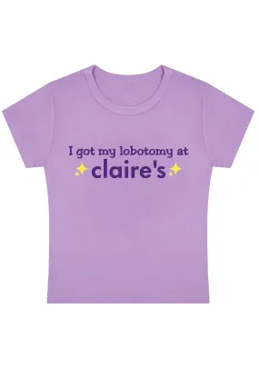 I Got My Lobotomy At Claire's Y2K Baby Tee