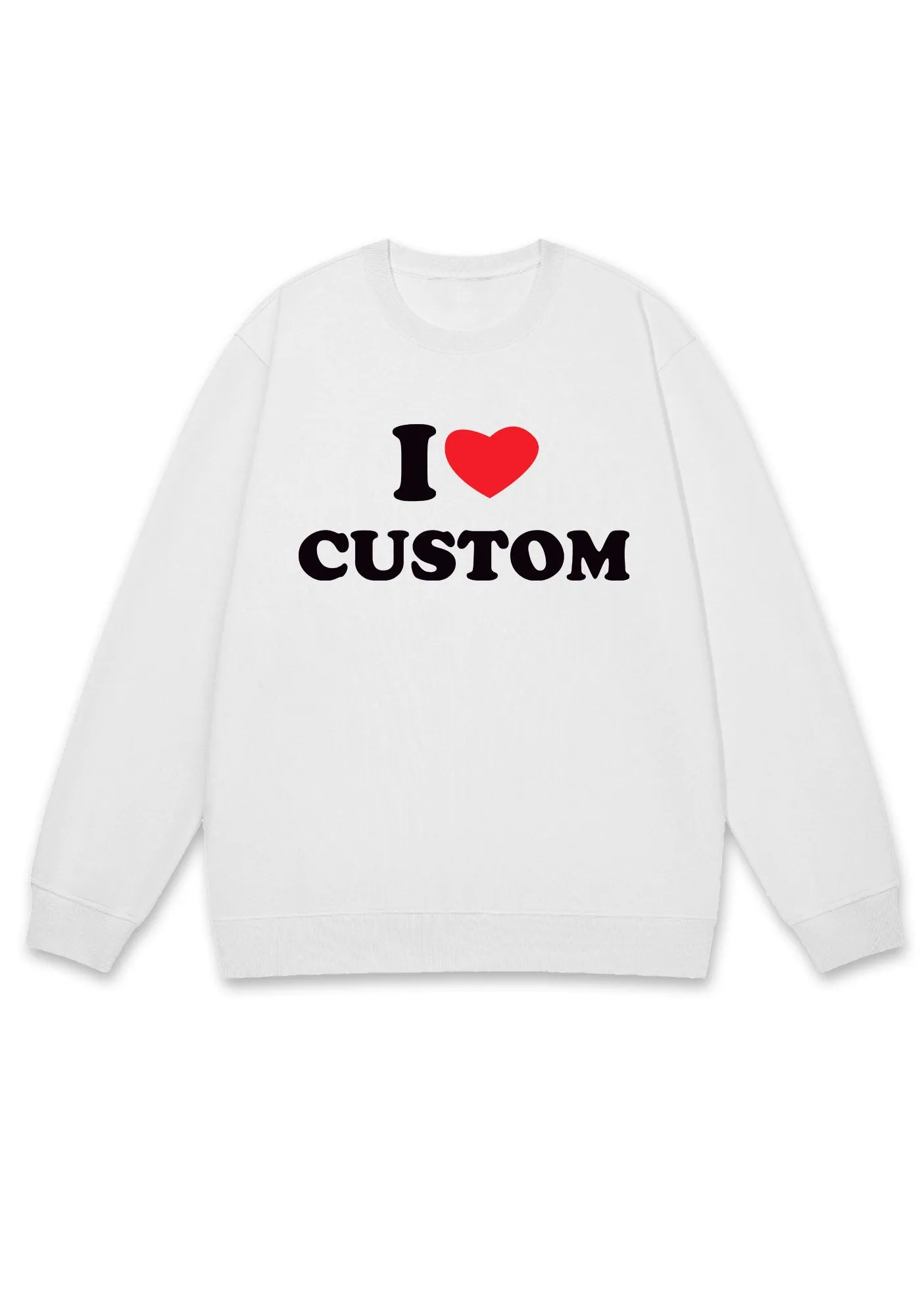 I Love Custom Personalized Y2K Sweatshirt