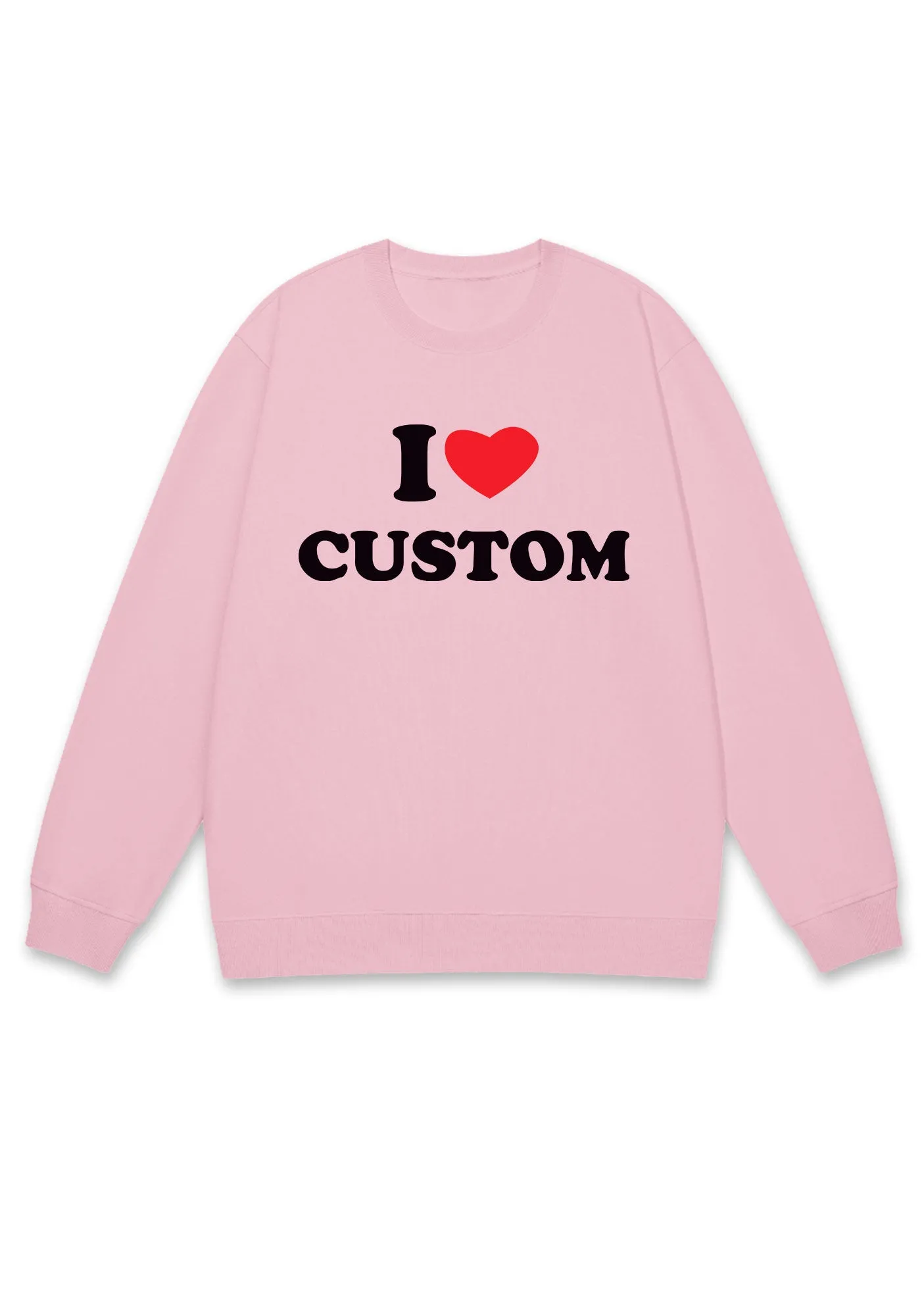 I Love Custom Personalized Y2K Sweatshirt