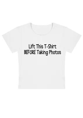 Lift This T-shirt Before Taking Photos Y2K Baby Tee